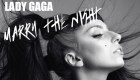  Música : Lady Gaga - Marry The Night