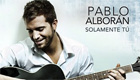  Música : Pablo Alboran - Solamente Tu 