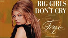  Música : Fergie - Big girls don’t cry